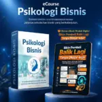 eCourse Psikologi Bisnis (+ Bonus eBook Produk Digital: Bikin Pembeli Balik Lagi tanpa Dikejar-kejar)