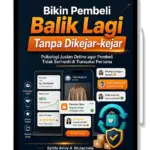 eBook Produk Digital: Bikin Pembeli Balik Lagi tanpa Dikejar-kejar